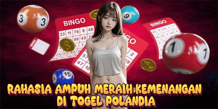 Rahasia Ampuh Meraih Kemenangan di Togel Polandia